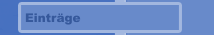 Eintr&auml;ge